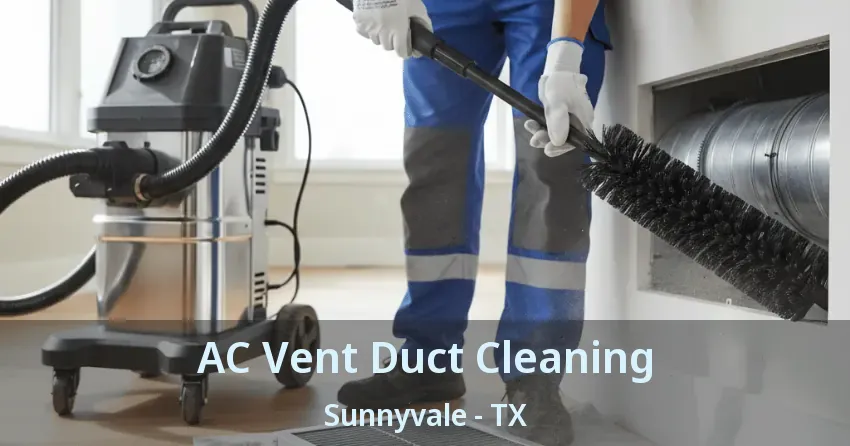 AC Vent Duct Cleaning Sunnyvale - TX