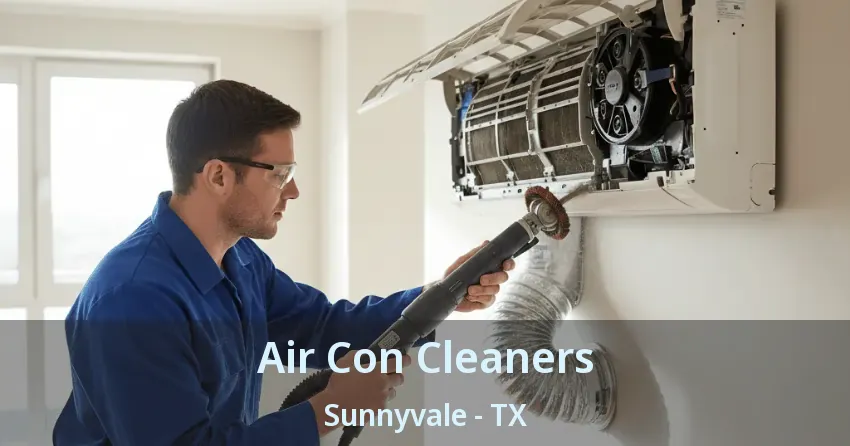 Air Con Cleaners Sunnyvale - TX Air Con Cleaners Sunnyvale - TX