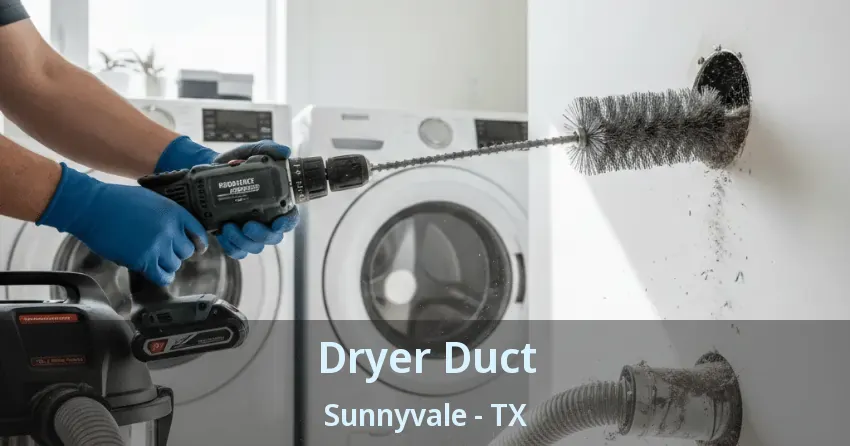 Dryer Duct Sunnyvale - TX