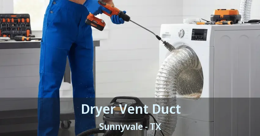 Dryer Vent Duct Sunnyvale - TX