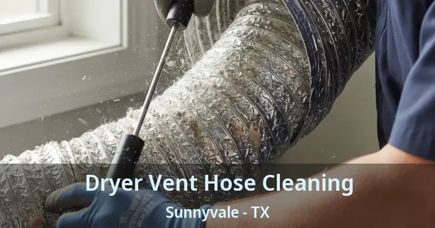 Dryer Vent Hose Cleaning Sunnyvale - TX