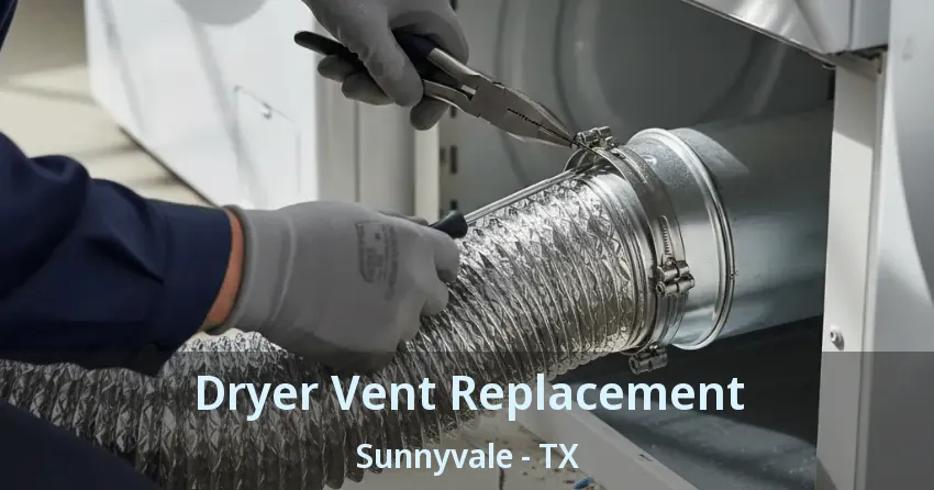 Dryer Vent Replacement Sunnyvale - TX Dryer Vent Replacement Sunnyvale - TX