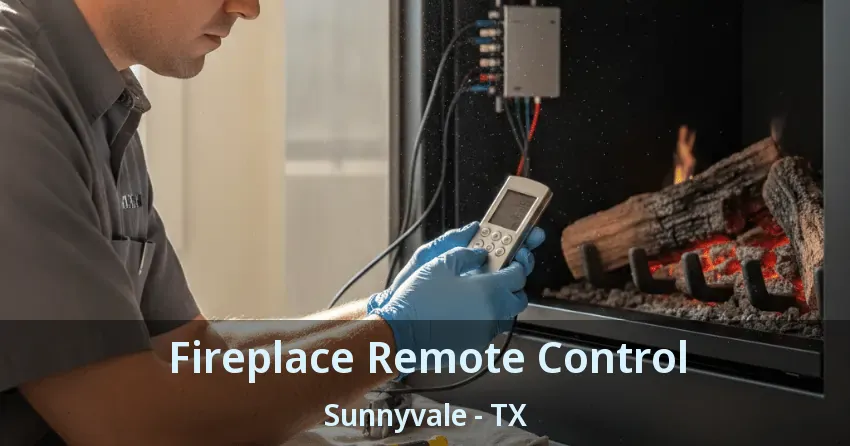 Fireplace Remote Control Sunnyvale - TX