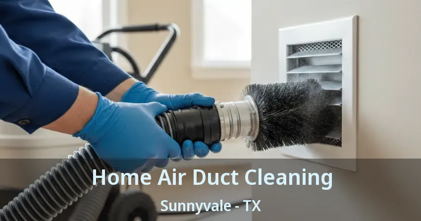 Home Air Duct Cleaning Sunnyvale - TX