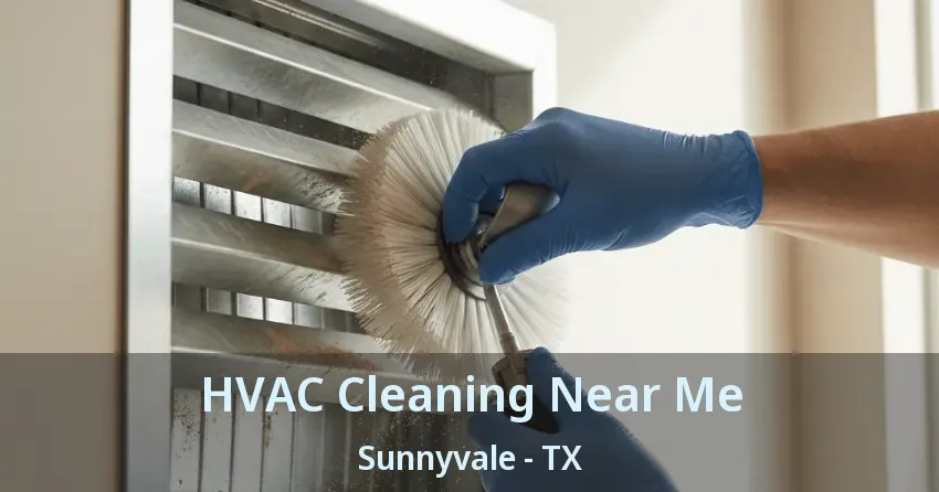 HVAC Cleaning Near Me Sunnyvale - TX